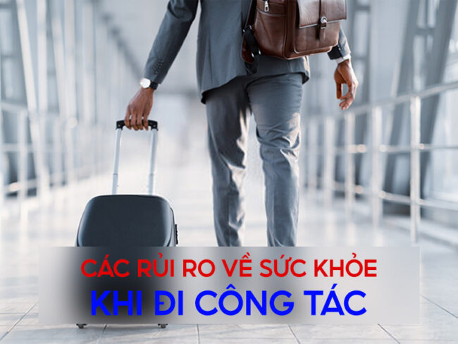 Các rủi ro về sức khỏe khi đi công tác